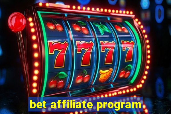 bet affiliate program